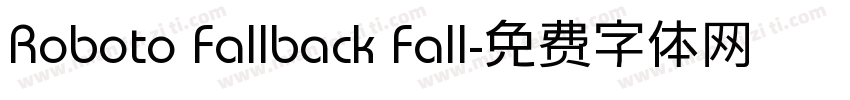 Roboto Fallback Fall字体转换